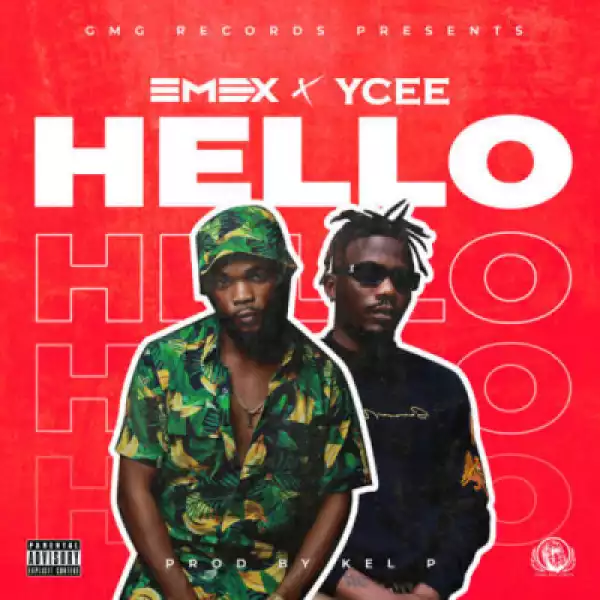 Emex - Hello (Prod. By Kel P) ft Ycee